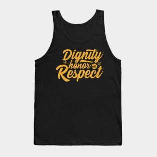 'Dignity Honor and Respect' Military Public Service Shirt Tank Top